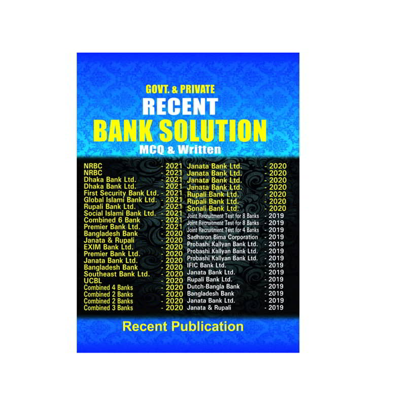 RECENT – Govt  Private Recent Bank Solution (MCQ  Written) Recent  Publication Editorial Board
